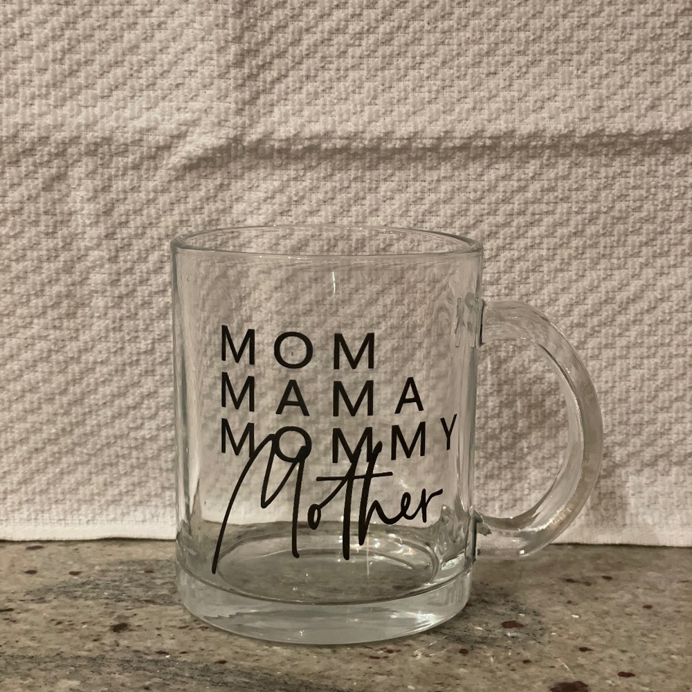Mom, Mama, Mommy, Mother Glass Mug